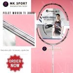 Vợt Cầu Lông Felet Woven TI 3000 Chính Hãng