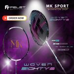 Vợt Cầu Lông Felet Woven Eighty 8 Chính Hãng - không hộp